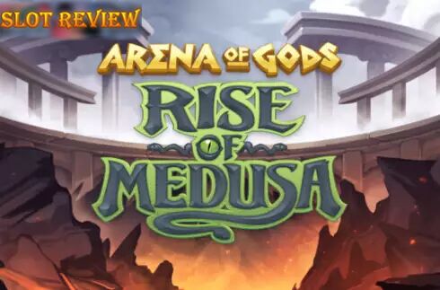 Arena of Gods - Rise of Medusa slot